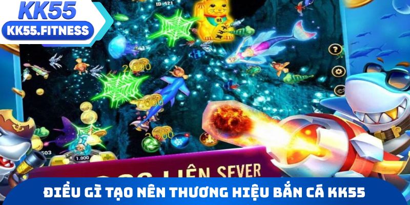 Điều gì tạo nên thương hiệu bắn cá KK55 lừng danh thế giới?