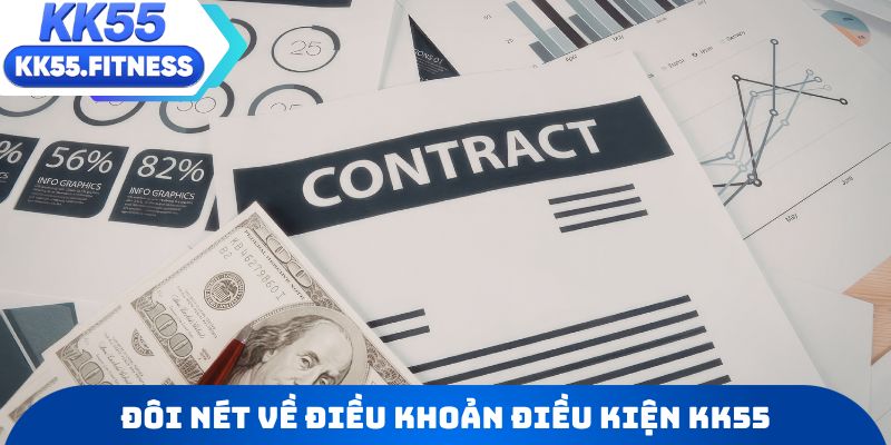 Đôi nét về điều khoản điều kiện KK55