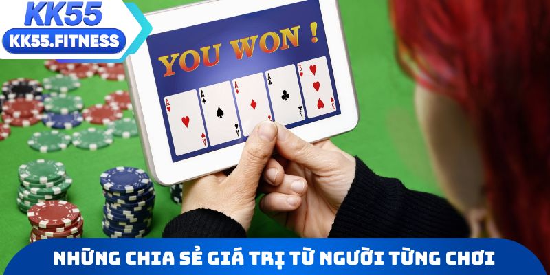 Những chia sẻ giá trị từ người từng chơi Casino KK55
